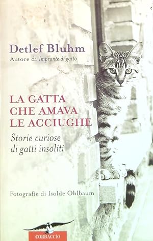 Bild des Verkufers fr La gatta che amava le acciughe zum Verkauf von Librodifaccia