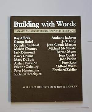 Seller image for BUILDING WITH WORDS Canadian Architects on Architecture for sale by Our Kind Of Books