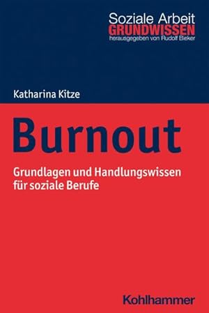 Bild des Verkufers fr Burnout : Grundlagen und Handlungswissen fr soziale Berufe zum Verkauf von AHA-BUCH GmbH