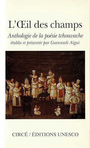 Imagen del vendedor de L'oeil des champs: Anthologie de la posie tchouvache. a la venta por ARTLINK