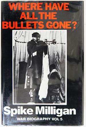 Imagen del vendedor de Where Have all the Bullets Gone? a la venta por Entelechy Books