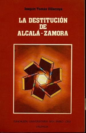 Imagen del vendedor de LA DESTITUCION DE ALCALA-ZAMORA. a la venta por Librera Javier Fernndez