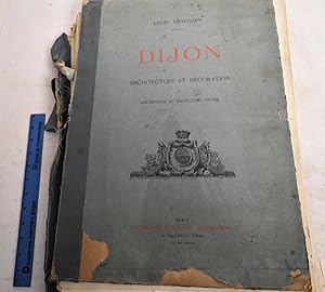 Dijon, Architecture et Decoration aux Dix-Septieme et Dix-Huitieme Siecles