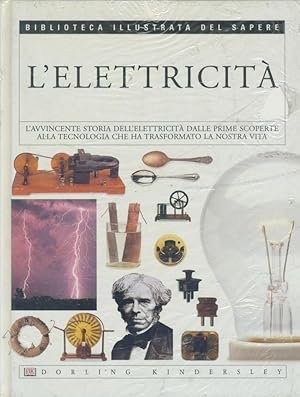 L' elettricità. Biblioteca illustrata del sapere