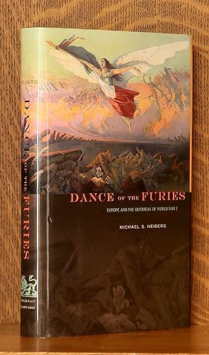 DANCE OF THE FURIES, EUROPE AND THE OUTBREAK OF WORLD WAR 1