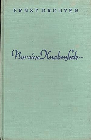 Image du vendeur pour Nur eine Knabenseele. Nach Familienpapieren herausgegeben mis en vente par Paderbuch e.Kfm. Inh. Ralf R. Eichmann