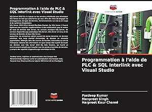 Bild des Verkufers fr Programmation  l\ aide de PLC & SQL Interlink avec Visual Studio zum Verkauf von moluna