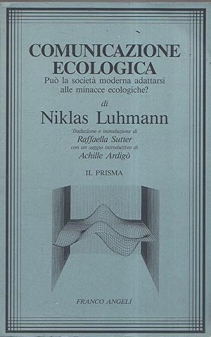 Comunicazione ecologica : puo la societa moderna adattarsi alle minacce ecologiche?