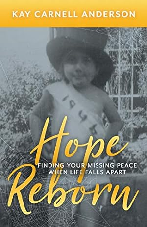 Seller image for Hope Reborn: Finding Your Missing Peace When Life Falls Apart for sale by Redux Books