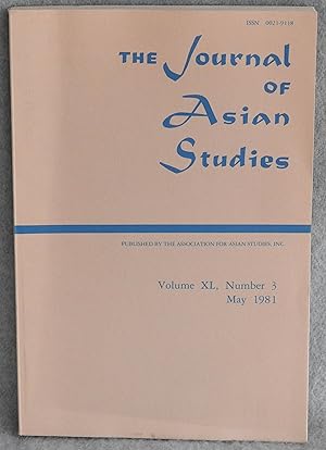 Seller image for The Journal of Asian Studies Vol. XL, Number 3 May 1981 for sale by Argyl Houser, Bookseller