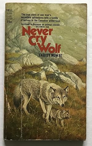 Image du vendeur pour Never Cry Wolf. mis en vente par Monkey House Books