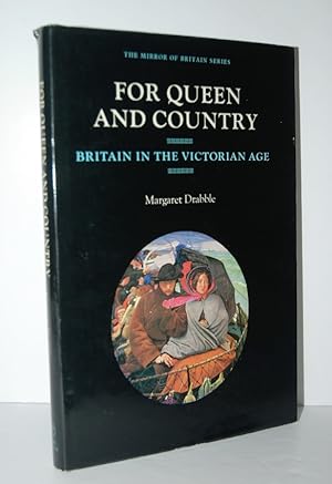 Imagen del vendedor de For Queen and Country. Britain in the Victorian Age a la venta por Nugget Box  (PBFA)