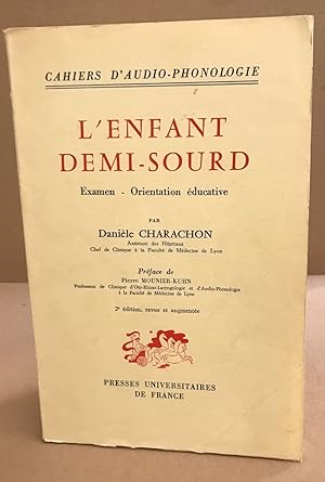 Seller image for L'enfant demi-sourd/ examen-orientation ducative for sale by librairie philippe arnaiz