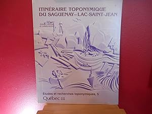 Itineraire toponymique du Saguenay--Lac-Saint-Jean (Etudes et recherches toponymiques)