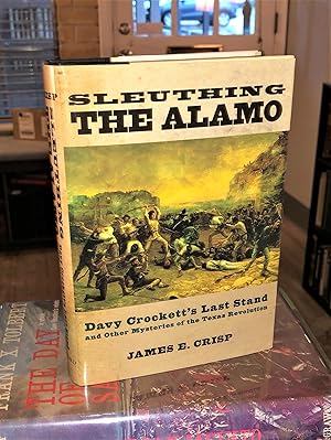 Seller image for Sleuthing the Alamo (1st/1st) for sale by Forgotten Lore