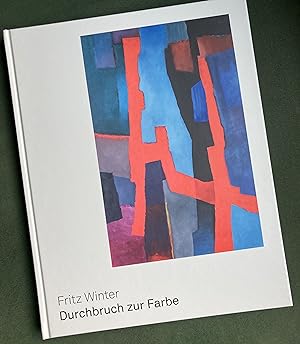 Fritz Winter - Durchbruch zur Farbe