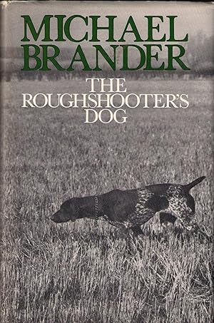 Imagen del vendedor de THE ROUGHSHOOTER'S DOG. By Michael Brander. a la venta por Coch-y-Bonddu Books Ltd