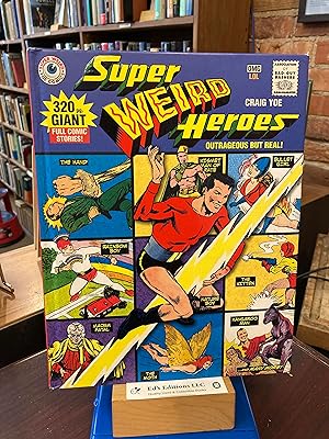 Super Weird Heroes:Outrageous But Real!
