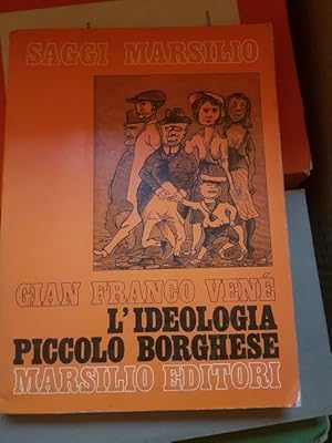 Immagine del venditore per L'IDEOLOGIA PICCOLO BORGHESE, venduto da Libreria antiquaria Pagine Scolpite