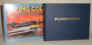 Bild des Verkufers fr Flying Cold: The Adventures of Russel Merrill, Pioneer Alaskan Aviator zum Verkauf von Azarat Books