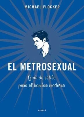 Imagen del vendedor de El Metrosexual a la venta por Green Libros