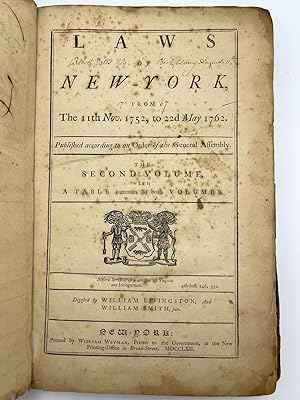 Laws of New-York, from the Year 1691, to 1751, inclusive. [WITH:] Laws of New-York From The 11th ...