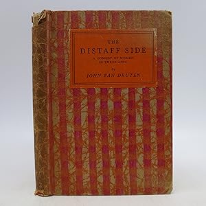 The Distaff Side, A Comedy of Women in Three Acts