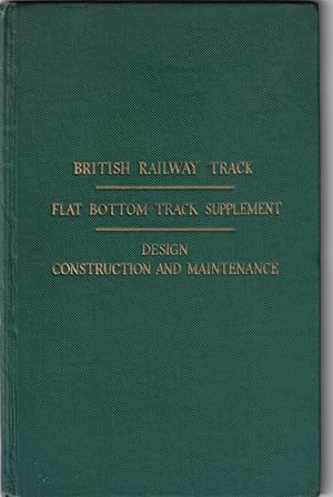 Seller image for British Railway Track; Flat Bottom Track Supplement; Design Construction and Maintenance for sale by Broadwater Books