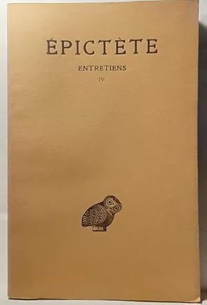 Entretiens. Tome IV : Livre IV