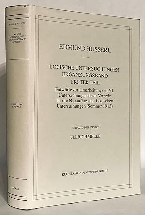 Immagine del venditore per Logische Untersuchungen Ergnzungsband. Erster Teil. Entwrfe zur Umarbeitung der VI. Untersuchung und zur Vorrede fr die Neuauflage der Logischen Untersuchungen (Sommer 1913). Husserlina. Band XX/1. venduto da Thomas Dorn, ABAA