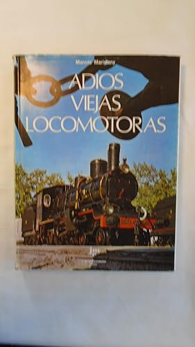 Imagen del vendedor de Adis viejas locomotoras. a la venta por Reus, Paris, Londres