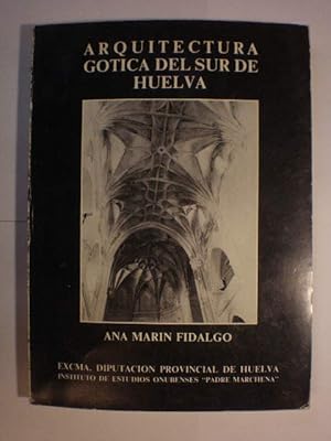 Bild des Verkufers fr Arquitectura gtica del sur de Huelva zum Verkauf von Librera Antonio Azorn