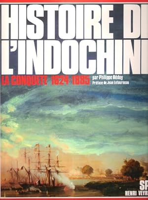 Seller image for Histoire de l'Indochine : La Conqute 1624 - 1885 for sale by Au vert paradis du livre