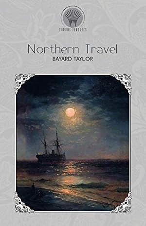 Bild des Verkufers fr Northern Travel (Throne Classics) zum Verkauf von WeBuyBooks