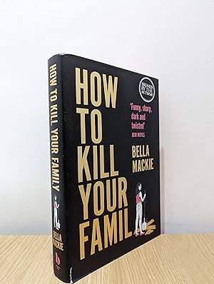 Image du vendeur pour How to Kill Your Family (Special Signed Edition) mis en vente par Fialta Books