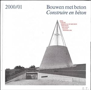 Bild des Verkufers fr Bouwen met beton. Construire en beton. 2000/01 zum Verkauf von BOOKSELLER  -  ERIK TONEN  BOOKS