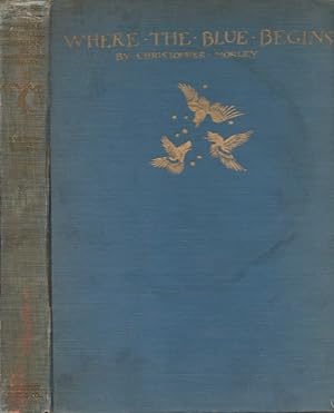 Seller image for Where the Blue Begins for sale by Americana Books, ABAA