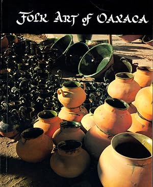 Seller image for Folk Art of Oaxaca: The Ward Collection for sale by Kenneth Mallory Bookseller ABAA