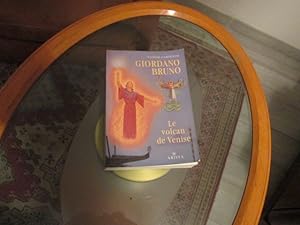 Seller image for Giordano Bruno.Le volcan de Venise. for sale by Librairie FAUGUET