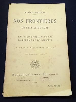 Imagen del vendedor de Nos frontires de l'est et du nord - L'offensive par la Belgique / La dfense de la Lorraine a la venta por L'ENCRIVORE (SLAM-ILAB)