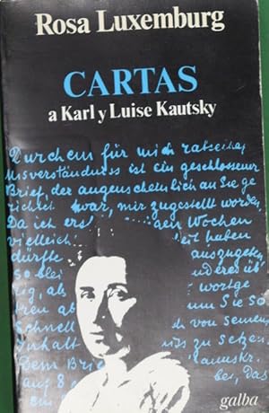 Imagen del vendedor de Cartas a Karl y Luise Kautsky precedidas de la obra y la vida de Rosa Luxemburg a la venta por Librera Alonso Quijano