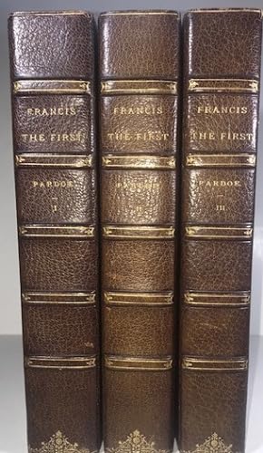 The Court and Reign of Francis the First, King of France