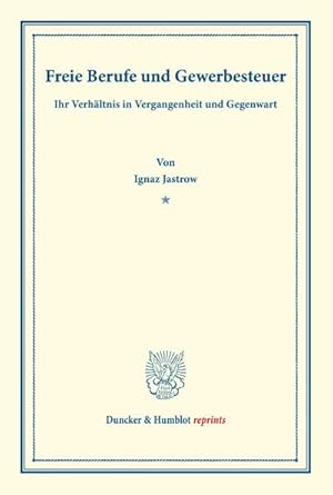 Bild des Verkufers fr Freie Berufe und Gewerbesteuer. : Ihr Verhltnis in Vergangenheit und Gegenwart. (Verwaltung, Interessenvertretung und Forschung. Sonderschriften des Reichsverbandes der Deutschen Volkswirte, Heft 7). zum Verkauf von AHA-BUCH GmbH