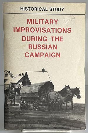 Seller image for Military Improvisations During the Russian Campaign for sale by Books Galore Missouri