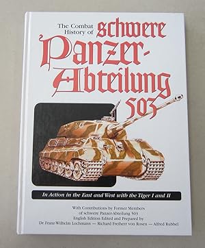 Immagine del venditore per The Combat History of schwere Panzer-Abteilung 503, In Action in the East and West with the Tiger I and II venduto da Midway Book Store (ABAA)