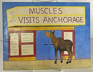 Bild des Verkufers fr Muscles Visits Anchorage zum Verkauf von Books Galore Missouri