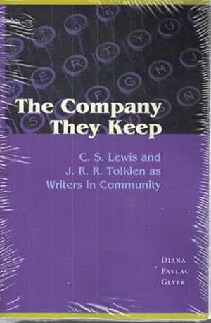 Bild des Verkufers fr Company They Keep : C. S. Lewis and J. R. R. Tolkien As Writers in Community zum Verkauf von GreatBookPrices