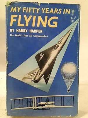 Seller image for My Fifty Years in Flying for sale by World of Rare Books