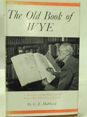 Seller image for Old Book of Wye for sale by World of Rare Books