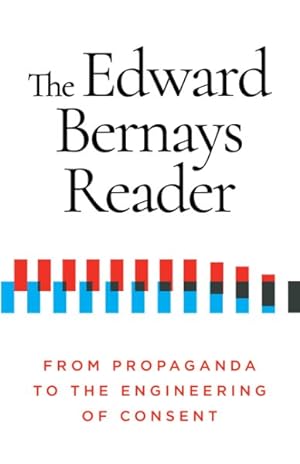 Seller image for Edward Bernays Reader : From Propaganda to the Engineering of Consent for sale by GreatBookPrices